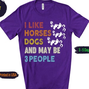 Horse Lover Shirt| I Like Horses Dogs And Maybe 3 People Shirt| Girls Horse Shirt| Gift For Horse Owner| Farmer Shirt| Horse T Shirt