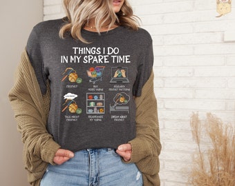 Funny Crochet Shirt Crochet Lover Gift Crochet Love Shirt Things I Do In My Spare Time Crochet Shirt Yarns Lover Shirt Think About Crochet