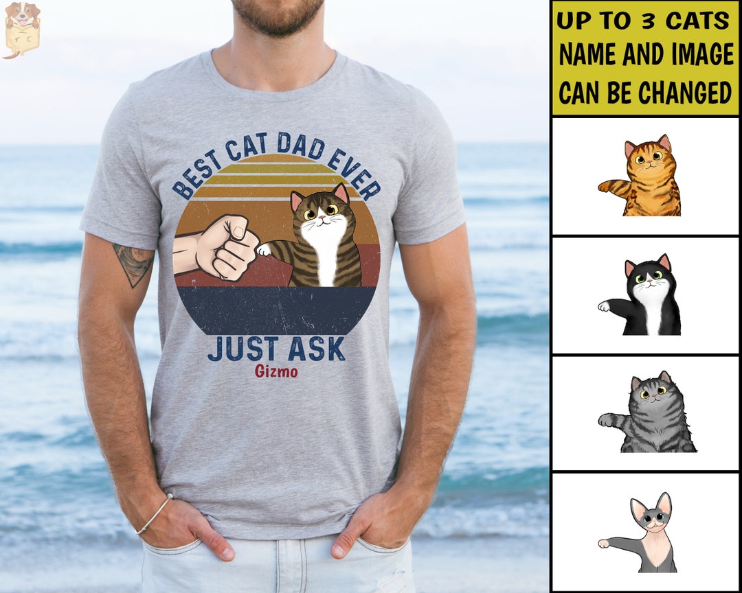 Personalized Best Cat Dad Ever Shirt Custom Cat's Image Name Shirt