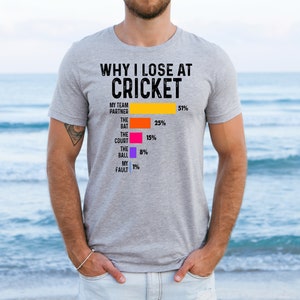 Funny Cricket Shirt Vintage Cricket Lover Shirt Why I Lose At Cricket Shirt Cricket Lover Gift Cricket T-Shirt Cricket Gifts