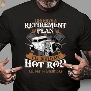 Vintage Hot Rod Lover-shirt Grappig Hot Rod Love-shirt Ik heb een pensioenplan