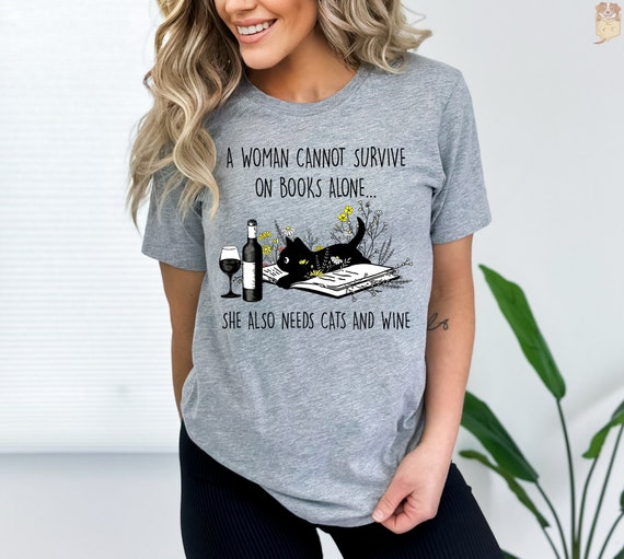 Cats Books Wine Shirt. For Cat, Book & Wine Lovers Cats Books Wine Shirt. For Cat, Book & Wine Lovers