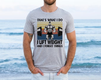 Weight Lifting Lover Shirt, Gym Lover Shirt, That What I Do I Lift Weight Vintage Shirt, Barbell Lover Shirt