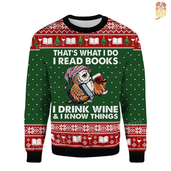 Funny Owl That's What I Do I Read Books Ugly Sweater Book Lovers Ugly Sweater Owl Lovers Ugly Sweater Christmas Drink Wine Love Sweatshirt