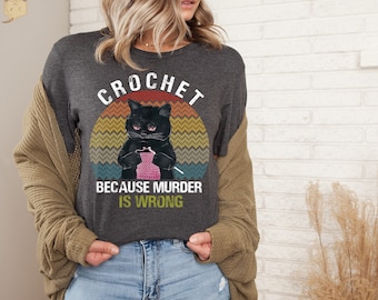 Grappig gehaakt shirt Gehaakt minnaar cadeau Gehaakt liefdesshirt gehaakt omdat Murder Is Wrong shirt garens minnaar shirt Think About gehaakt shirt