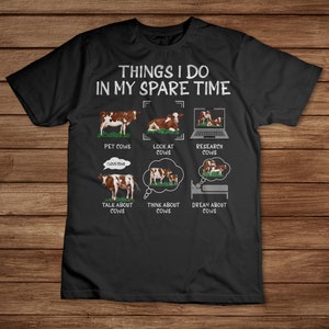 Vintage Cows Love Shirt Funny Cows Lover Shirt Thing I Do In My Spare Time Pet Cows Look At Cows Shirt Cows Love Gift Cute Cow Love T-Shirt