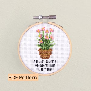 Flower Cross stitch pattern PDF Download - plant flower - snarky cross stitch - sarcasm - modern cross stitch - funny - sarcastic motivation