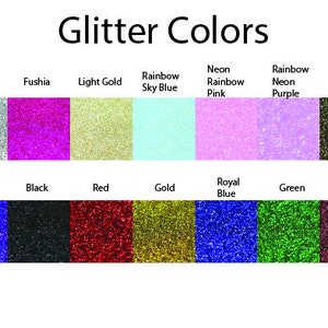 May include: A chart showing different glitter colors. The colors include silver, fuchsia, light gold, rainbow sky blue, neon rainbow pink, rainbow neon purple, black gold, purple, black, red, gold, royal blue, green, and burgundy.
