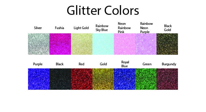May include: A chart showing different glitter colors. The colors include silver, fuchsia, light gold, rainbow sky blue, neon rainbow pink, rainbow neon purple, black gold, purple, black, red, gold, royal blue, green, and burgundy.