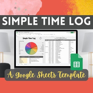 May include: A Google Sheets template for a simple time log. The template includes a pie chart showing the breakdown of time spent on different tasks, a table for logging time spent on each task, and a section for notes. The text "Simple Time Log" is displayed at the top of the template.