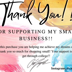 May include: Thank You!! FOR SUPPORTING MY SMALL BUSINESS!! By making this purchase you are helping me achieve my dreams of becoming an artist! Thank you so much for shopping small! Your support is helping me get through college!! Instagram: @camillezapalac_art