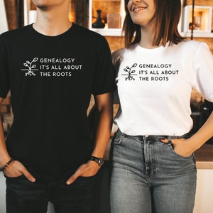 Genealogy Women&#39;s Men&#39;s Shirt T-Shirt Gift For Genealogist | Family History Ancestry Gift for Mom Dad | Genealogy, It&#39;s All About the Roots
