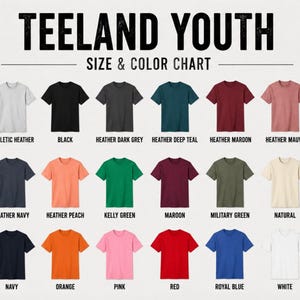 May include: A Teeland Youth size and color chart displaying eighteen short-sleeve t-shirts in various colors including athletic heather, black, dark grey, deep teal, maroon, mauve, navy, peach, kelly green, military green, natural, orange, pink, red, royal blue, and white.