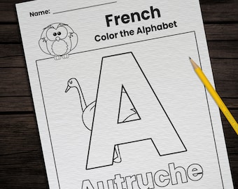 May include: Black and white coloring page featuring the letter A with the word "Autruche" underneath. The letter A is outlined and has a small bird inside. The page is titled "French Color the Alphabet".