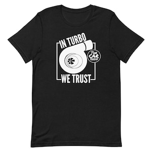 In TURBO WE TRUST Premium Fit T-Shirt