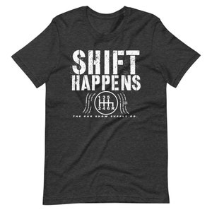 SHIFT HAPPENS Premium Fit T-Shirt