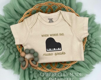 Embroidered When words fail, Music speaks Bodysuit, Piano Bodysuit, Cute Piano Musician Baby Gift, Piano Music Teacher Baby Gifts, Musicial