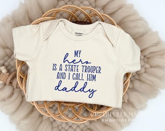 Embroidered My Hero is a State Trooper and I call him Daddy Bodysuit, Police Baby Gift, Baby gift for State Trooper, Law Enforcement Baby