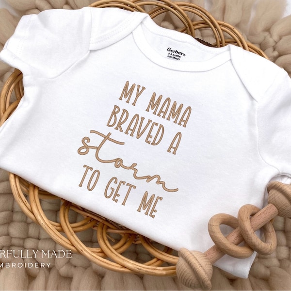 Embroidered My Mama Braved a Storm to get me Bodysuit, Baby Reveal, Rainbow Baby Bodysuit, Miracle Baby, Answered Prayer, IVF journey