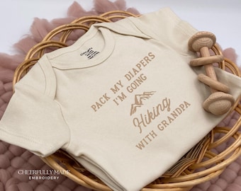 Embroidered Pack my Diapers I’m going Hiking with Grandpa Bodysuit, New Hiking Bud Gift, Outdoorsy Baby Shower Grandpa Hiking Buddy Bodysuit