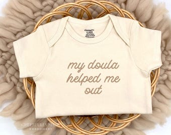 Embroidered My Doula Helped Me Out ONESIES® Brand, Adorable Doula Bodsuit, Baby Birth Gift from Doula, Doula Bodysuit, Newborn Doula Gift