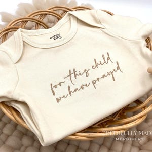 Embroidered for this child we have prayed Bodysuit, Pregnancy Announcement, Baby Reveal, IVF Baby Bodysuit, Miracle Baby, Answered Prayer
