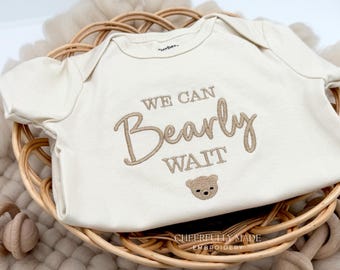 Embroidered We Can Bearly Wait Bodysuit, Teddy Bear Baby Announcement, Pregnancy Announcement We can barely wait, Bearly Wait Baby Shower