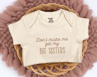 Embroidered Don’t make me go get my Big SISTERS Bodysuit, funny bodysuit, Sister and Brother Bodysuits, Little Brother Bodysuit, Baby Shower