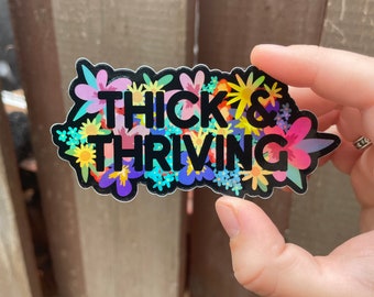 Thick & Thriving Holographic Sticker