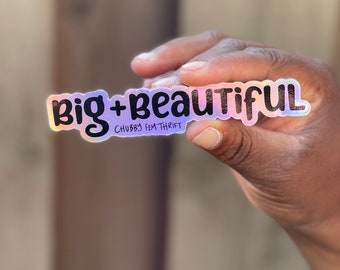 Big & Beautiful Sticker (body positivity, fat positive, plus size, black-owned, Queer Owned)