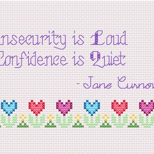 Insecurity is Loud, confidence is quiet