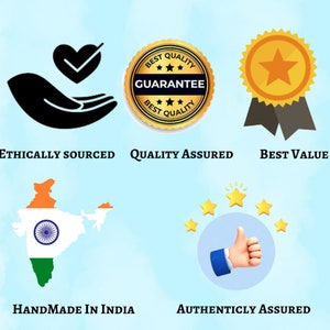 May include: A graphic with six icons representing ethical sourcing, quality assurance, best value, handmade in India, authentically assured, and a guarantee. The icons are in a circle around a light blue background.