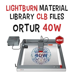Lightburn-materiaalbibliotheek (.CLB-bestanden) – lasergesneden graveerinstellingen voor Ortur 40 W lasermachine hout, acryl, leer, papier, enz.