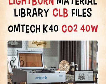 OMTech K40 Laser LightBurn-materiaalbibliotheek CLB-bestanden voor hout Acryl leer, lasergravure snij-instellingen Digitale download