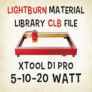 Lightburn-materiaalbibliotheek (.CLB-bestanden) – lasergesneden graveerinstellingen voor XTool D1 Pro-lasers (5 W, 10 W, 20 W)