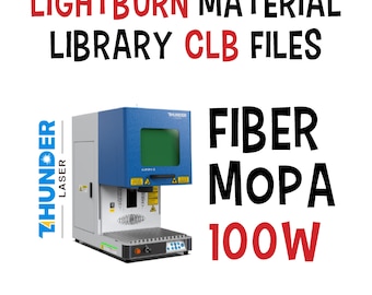 Thunder Fiber MOPA 100w Laser: LightBurn Material Library (CLB Files)