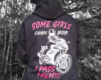 Biker Girl Hoodie - Some Girls Chase Boys I Pass Them | feminist hoodie | lady rider | woman biker | motorcycle gifts for her | biker chick