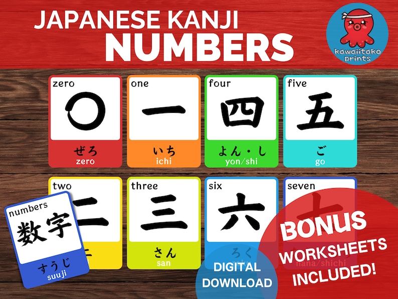 May include: A colorful chart with Japanese Kanji characters for numbers 0-7. Each character is written in black ink on a white background with a colored border. The chart also includes the English word for each number, the Japanese pronunciation, and the Romanized pronunciation. The chart is titled "Japanese Kanji Numbers" and includes the text "Bonus Worksheets Included!" in red.