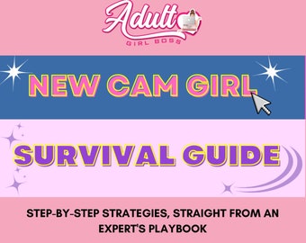 Expert's Cam Girl Survival Guide eBook - Empower & Prosper, Increase Your Income - Digital Download