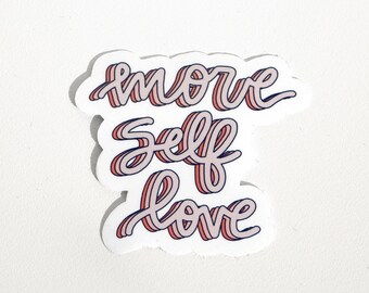 More Self-Love Stickers | Self-Care Laptop Stickers | Motivational Stickers | Self-Love | Gift for Girlfriend | Christmas | Mindset Quotes