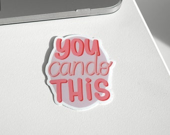 You Can Do This Sticker | Self-Care Laptop Stickers | Love Yourself Sticker | Positive Mindset | Self-Love | Christmas Gift | Motivation