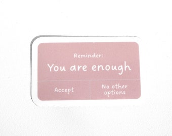 You Are Enough Sticker | Self-Care Laptop Sticker | Love Yourself Sticker | Positive Mindset | Self-Love | Christmas | Encouragement
