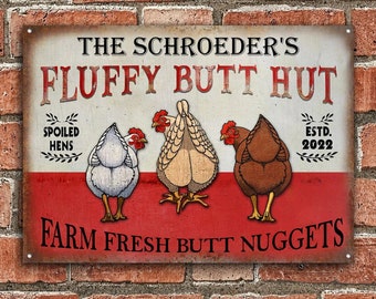 Personalized Chicken Fluffy Butt Hut Spoiled Customized Classic Metal Signs-Metal Chicken Coop Sign, Custom Metal Chicken Sign