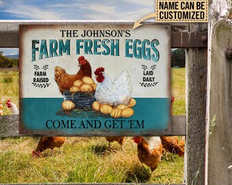 Personalized Chicken Farm Fresh Eggs Come And Get &#39;Em Farm Raised Laid Daily Customized Classic Metal Signs