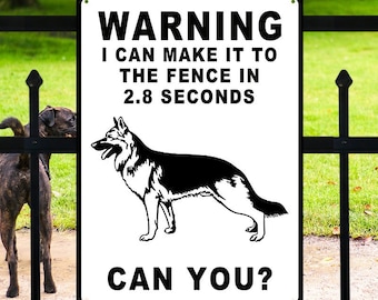 Warning Sign I Can Make It To The Fence In 2.8 Seconds Outdoors Decor Vintage Metal Sign