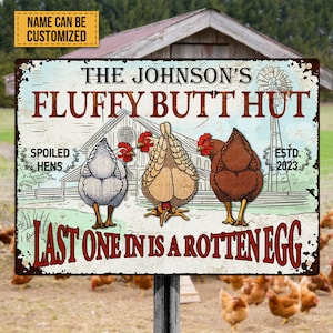 Personalized Chicken Fluffy Butt Hut Spoiled Customized Classic Metal Signs-Metal Chicken Coop Sign, Custom Metal Chicken Sign