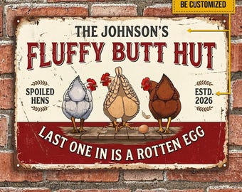 Personalized Fluffy Butt Hut Chicken Coop Sign, Funny Chicken Metal Sign, Custom Chicken Coop Sign, Backyard Chicken Decor Gift