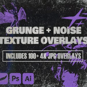 Może przedstawiać: Grafika sztuki cyfrowej z teksturą grunge. Obraz zawiera biały tekst "GRUNGE + NOISE TEXTURE OVERLAYS", fioletowe ilustracje i tekst "INCLUDES 100+ 4K JPG OVERLAYS". Zawiera ikony Ps i Ai.