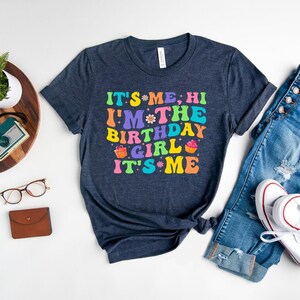 It&#39;s Me Hi I&#39;m The Birthday Girl Shirt,Birthday Party Shirt,Birthday Squad,Youth Birthday Girl Shirt,Birthday Shirt,Birthday Girl Shirt