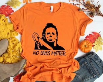 No Lives Matter Michael Myers Camisa de Halloween, Camisa de Películas de Horror Friends, Camisa divertida de Halloween, Regalo de película de terror, Camisa de película de miedo